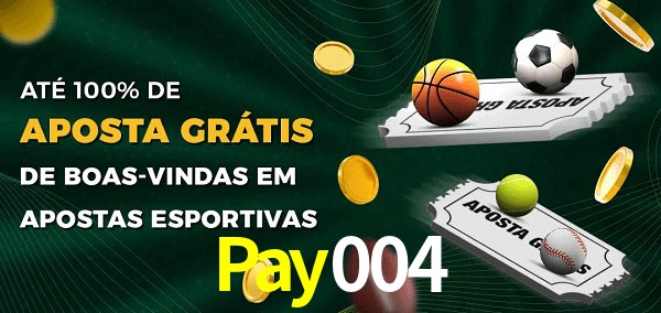 Pay004 Ate 100% de Aposta Gratis